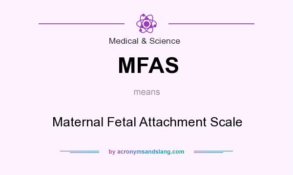 What does MFAS mean? It stands for Maternal Fetal Attachment Scale