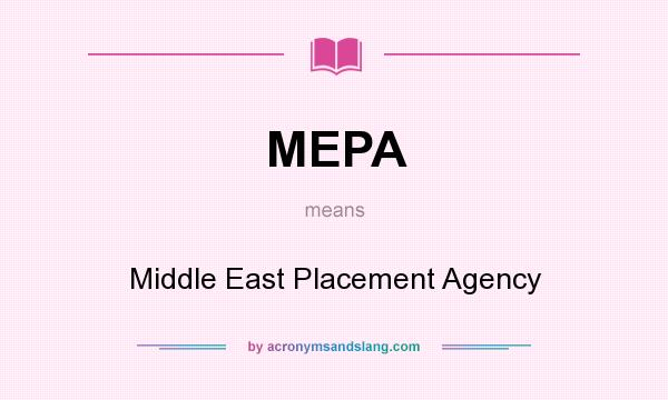 What does MEPA mean? It stands for Middle East Placement Agency