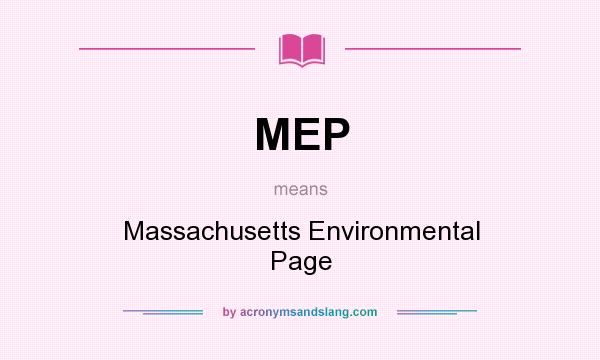 What does MEP mean? It stands for Massachusetts Environmental Page