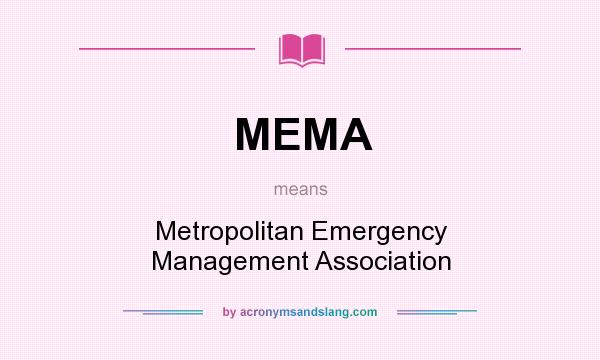What does MEMA mean? It stands for Metropolitan Emergency Management Association