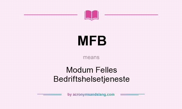 What does MFB mean? It stands for Modum Felles Bedriftshelsetjeneste