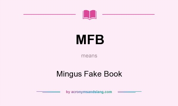 What does MFB mean? It stands for Mingus Fake Book