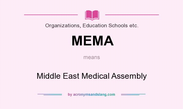 What does MEMA mean? It stands for Middle East Medical Assembly
