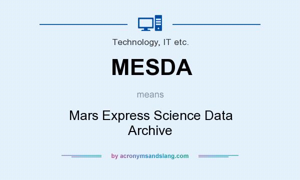 What does MESDA mean? It stands for Mars Express Science Data Archive