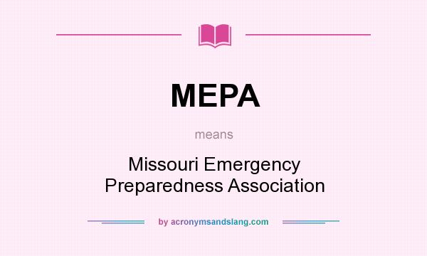 What does MEPA mean? It stands for Missouri Emergency Preparedness Association