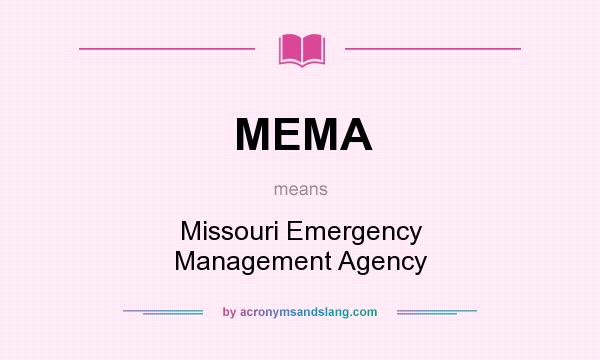 What does MEMA mean? It stands for Missouri Emergency Management Agency