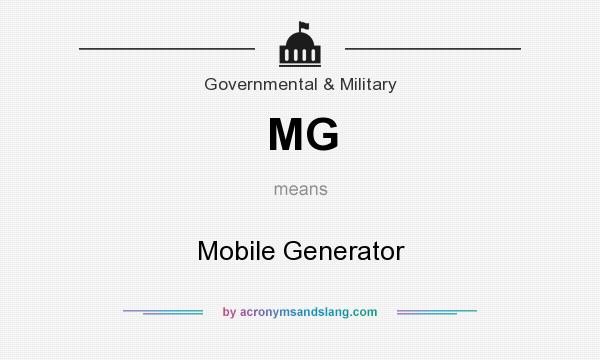 What does MG mean? It stands for Mobile Generator
