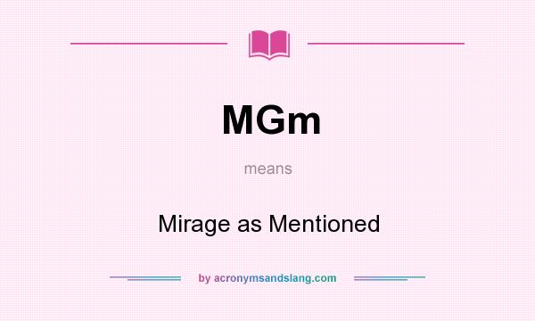 What does MGm mean? It stands for Mirage as Mentioned