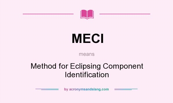 What does MECI mean? It stands for Method for Eclipsing Component Identification