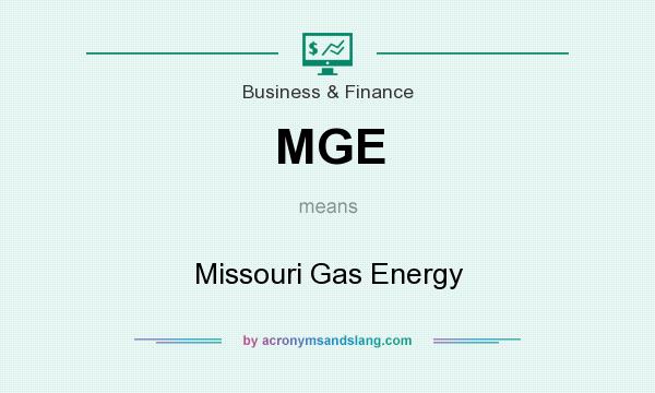 What does MGE mean? It stands for Missouri Gas Energy