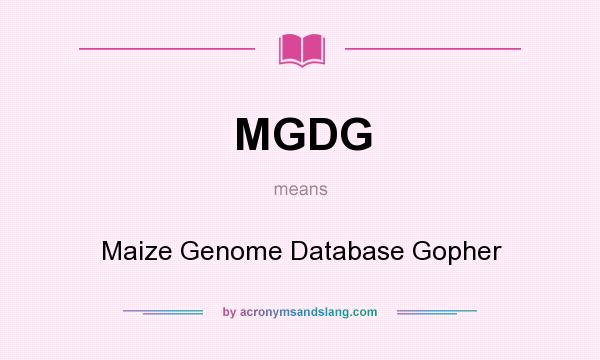 What does MGDG mean? It stands for Maize Genome Database Gopher