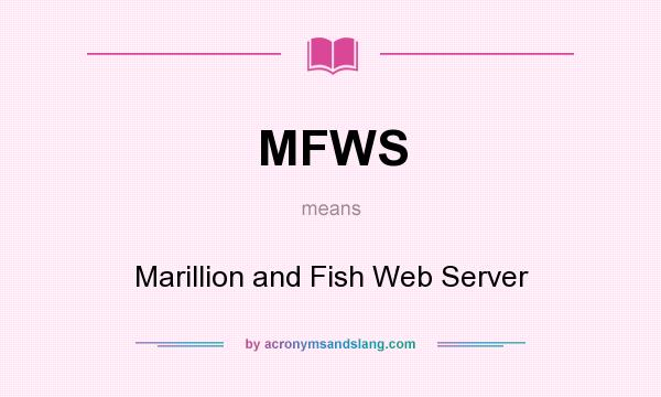 What does MFWS mean? It stands for Marillion and Fish Web Server