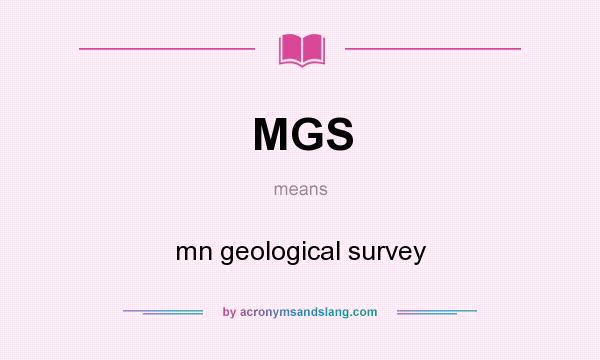 What does MGS mean? It stands for mn geological survey