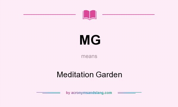 What does MG mean? It stands for Meditation Garden