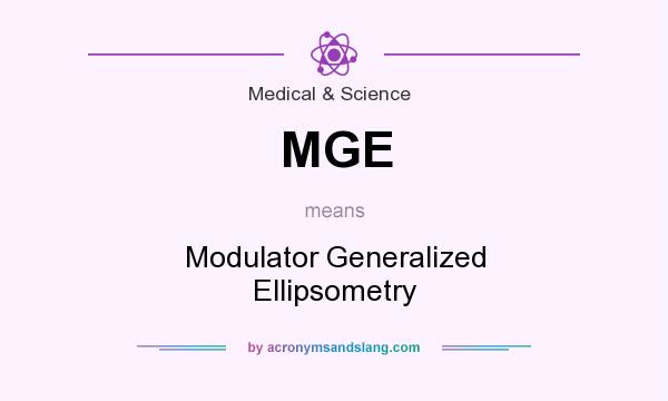 What does MGE mean? It stands for Modulator Generalized Ellipsometry