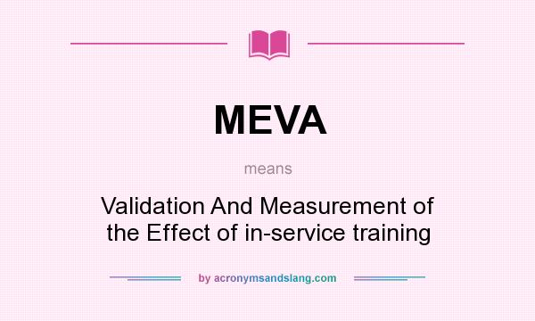 What does MEVA mean? It stands for Validation And Measurement of the Effect of in-service training