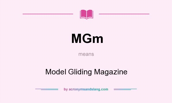 What does MGm mean? It stands for Model Gliding Magazine