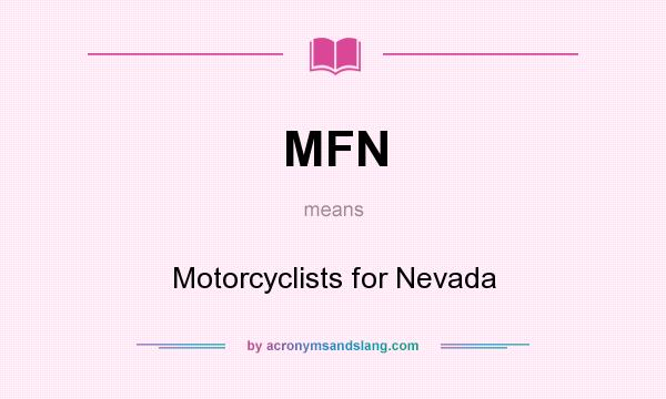 What does MFN mean? It stands for Motorcyclists for Nevada