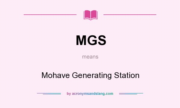 What does MGS mean? It stands for Mohave Generating Station