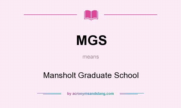 What does MGS mean? It stands for Mansholt Graduate School