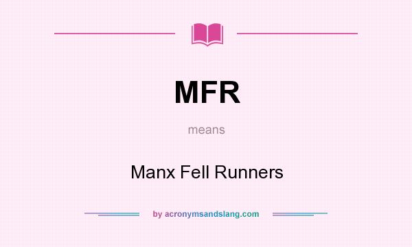 What does MFR mean? It stands for Manx Fell Runners