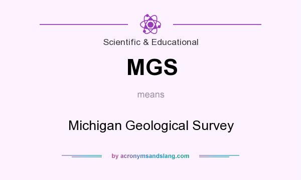 What does MGS mean? It stands for Michigan Geological Survey
