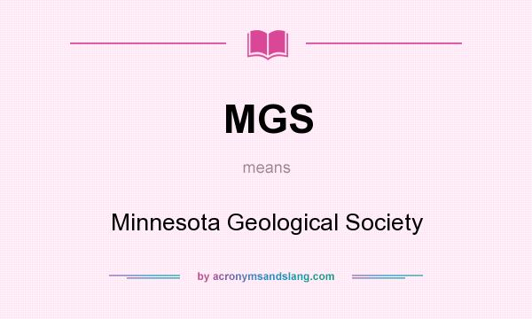 What does MGS mean? It stands for Minnesota Geological Society