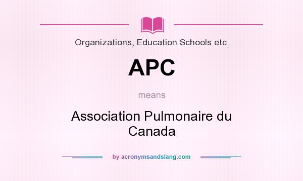 What does APC mean? It stands for Association Pulmonaire du Canada