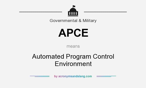 What does APCE mean? It stands for Automated Program Control Environment