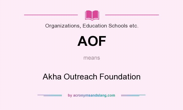 What does AOF mean? It stands for Akha Outreach Foundation