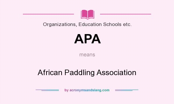 What does APA mean? It stands for African Paddling Association