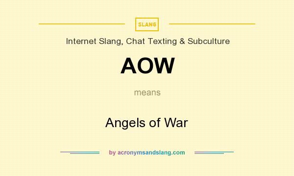 What does AOW mean? It stands for Angels of War