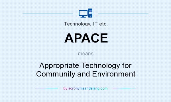 What does APACE mean? It stands for Appropriate Technology for Community and Environment