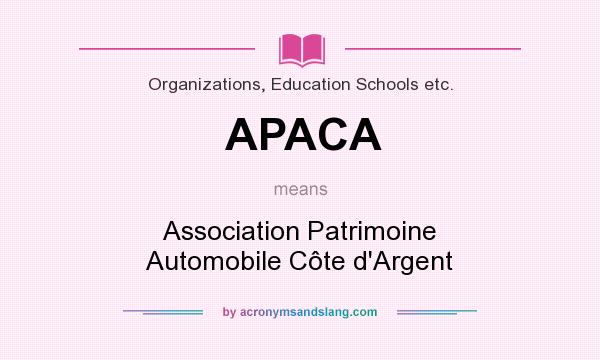 What does APACA mean? It stands for Association Patrimoine Automobile Côte d`Argent