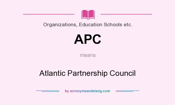 What does APC mean? It stands for Atlantic Partnership Council