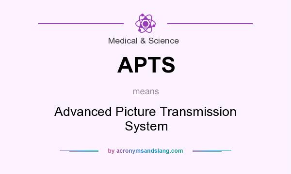 What does APTS mean? It stands for Advanced Picture Transmission System