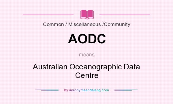 What does AODC mean? It stands for Australian Oceanographic Data Centre