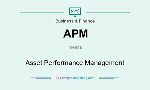 What does APM mean? It stands for Asset Performance Management