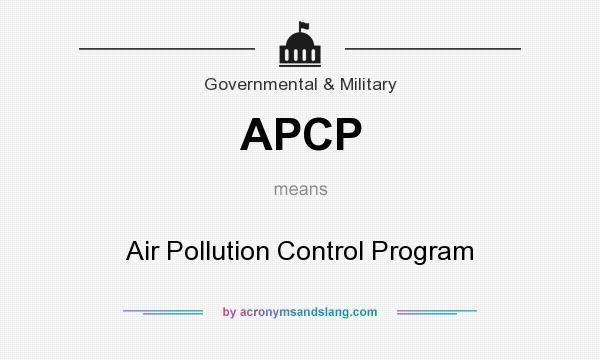 What does APCP mean? It stands for Air Pollution Control Program