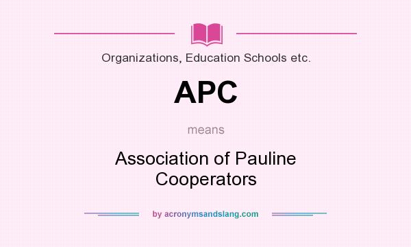 What does APC mean? It stands for Association of Pauline Cooperators