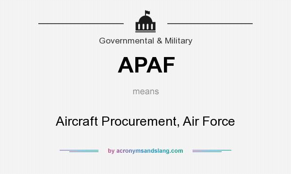 What does APAF mean? It stands for Aircraft Procurement, Air Force
