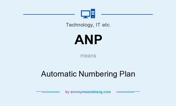 What does ANP mean? It stands for Automatic Numbering Plan