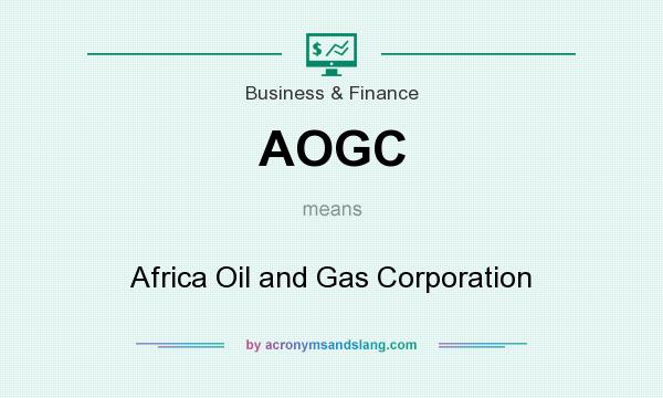 What does AOGC mean? It stands for Africa Oil and Gas Corporation
