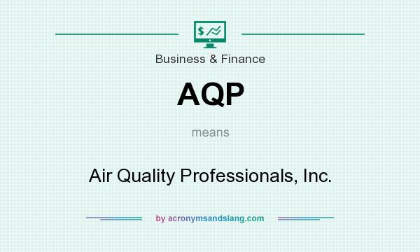 What does AQP mean? It stands for Air Quality Professionals, Inc.
