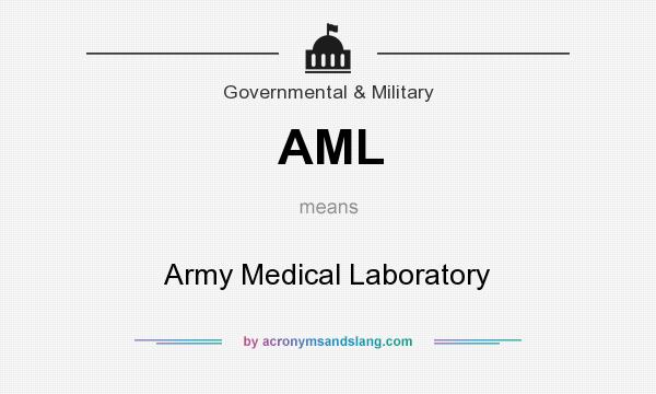 What does AML mean? It stands for Army Medical Laboratory