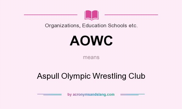 What does AOWC mean? It stands for Aspull Olympic Wrestling Club