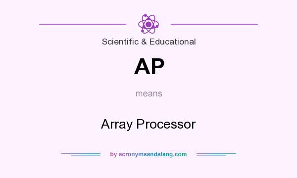What does AP mean? It stands for Array Processor