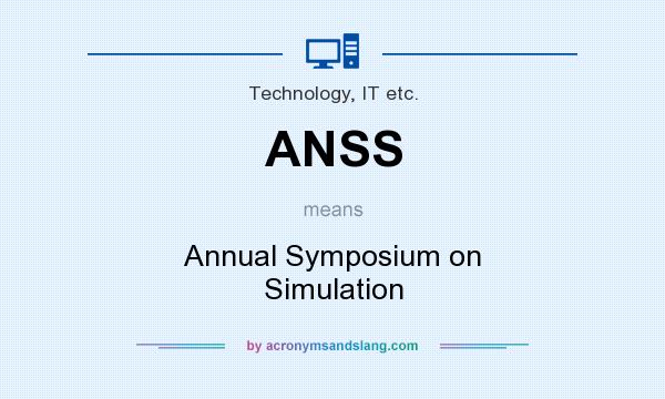What does ANSS mean? It stands for Annual Symposium on Simulation
