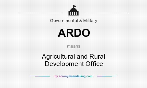 What does ARDO mean? It stands for Agricultural and Rural Development Office