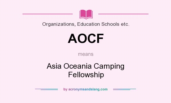 What does AOCF mean? It stands for Asia Oceania Camping Fellowship